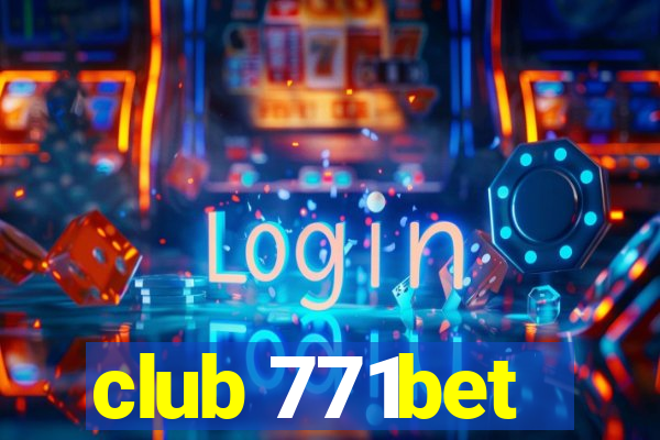 club 771bet